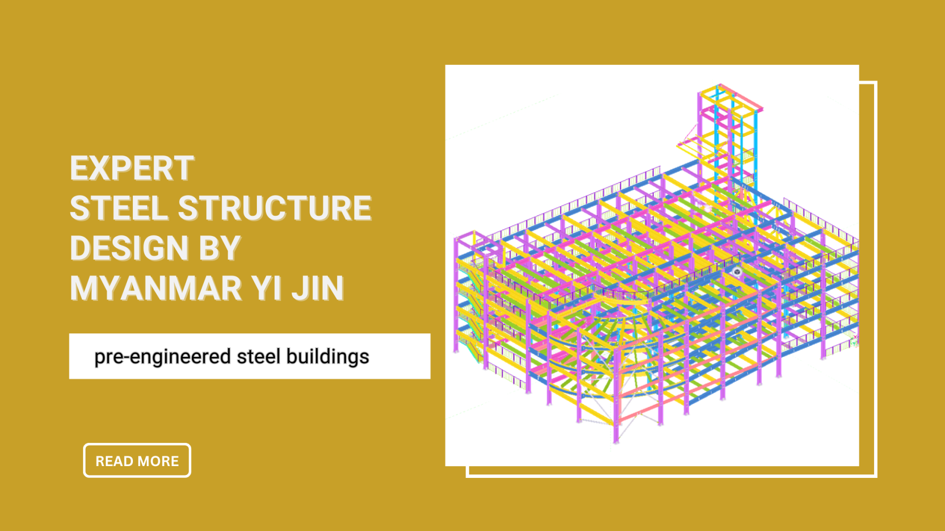 Myanmar Yi Jin team working on expert steel structure design for pre-engineered buildings in Myanmar
